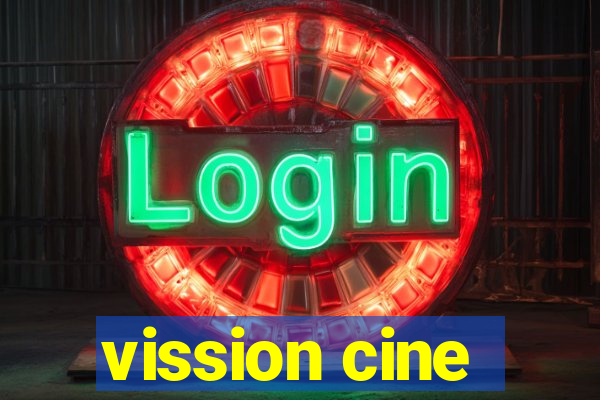 vission cine